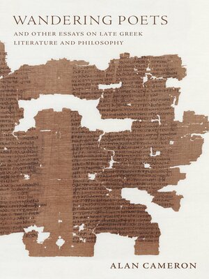 cover image of Wandering Poets and Other Essays on Late Greek Literature and Philosophy